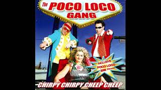 Watch Poco Loco Gang Chirpy Chirpy Cheep Cheep video