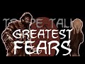 Trope Talk: Greatest Fears