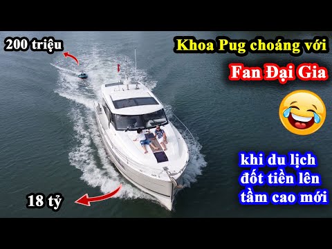 Khoa Pug x Fan Đại Gia - Siêu Du Thuyền Quẩy Tưng Bừng Giữa Vịnh Hạ Long - Đẳng Cấp Du Lịch Private!