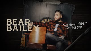 Bear Bailey - Put Your Heart On My Tab Official Audio