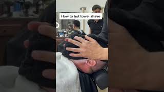 Must Watch How To Do Hot Towel Shave Shave Stay Close