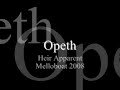 Opeth - Heir Apparent [Melloboat 2008]