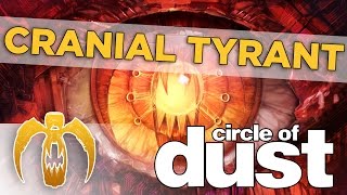 Watch Circle Of Dust Cranial Tyrant video