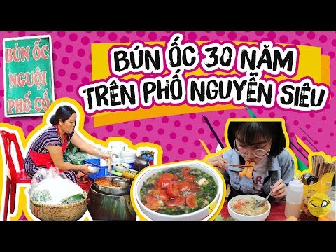 BÚN ỐC "NGẬP NHÂN" NGON NỨC TIẾNG 30 NĂM PHỐ NGUYỄN SIÊU | Vietnam streetfood | TastingVietNam
