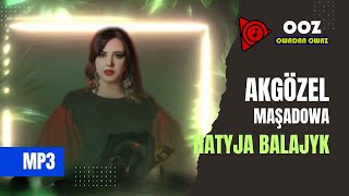Akgozel Masadowa - Hatyja Balajyk // 2024