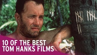 The Best Tom Hanks Films The Best Tom Hanks Films