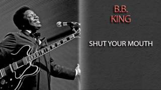 Watch Bb King Shut Your Mouth video
