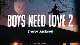 Watch Trevor Jackson Boys Need Love 2 video