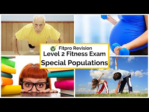 Level 2 Fitness Exam: Programming for Special Populations