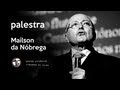 Maílson da Nóbrega: Rumos da Economia Brasileira