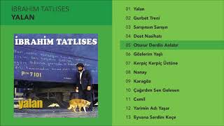 Oturur Derdin Anlatır - İbrahim Tatlıses