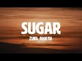 Zubi -  Sugar (feat. Anatu) (Lyrics)