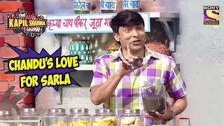 Chandu's Love For Sarla - The Kapil Sharma Show