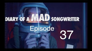 Episode 37 - Diary Of A Mad Songwriter - The Tools I Use To Get My Songs In The Right Hands