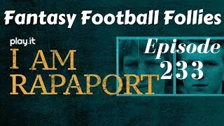 I Am Rapaport Stereo Podcast Episode 233 - Fantasy Football Follies