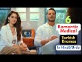 Top 6 Romantic Medical Turkish Dramas in Hindi/Urdu