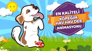 Köpeğim Hav Hav Der | Eğlenceli Bebek ve Çocuk Şarkısı | Tatlış Tavşan