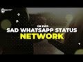NETWORK - Ki Faida Ae Net Te Layi Yaari Da | Sad WhatsApp Status | MirZa EditZ By MMH