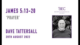 Dave Tattersall - James 5:13-20 - Prayer