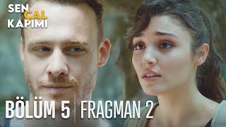 Sen Çal Kapımı 5. Bölüm 2. Fragmanı