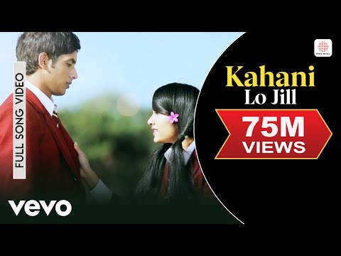 Lo Jill - Kahani Video