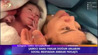 2. Sayfa Şarkıcı Banu Parlakın Doğum Anı