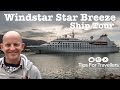 Windstar Cruises Star Breeze Ship Tour and review. Is this ship right for your cruise vacation??