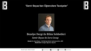 Semir Beyaz'dan Öğrencilere Tavsiyeler