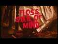 Floss State Of Mind Video preview