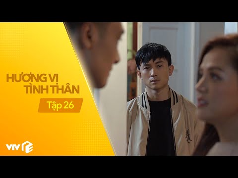 Hương vị tình thân tập 26 | Còn gì đau hơn khi chứng kiến crush 'thả thính' anh trai mình