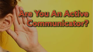 Learn How To Become An Active Listener
