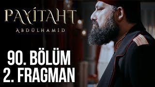 Payitaht Abdülhamid 90. Bölüm 2. Tanıtım Her A 2000De