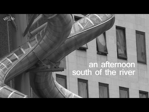 An Afternoon South Of The River