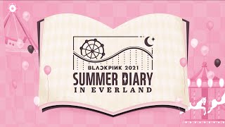 BLACKPINK 5th ANNIVERSARY [4+1] 2021 SUMMER DIARY PREVIEW