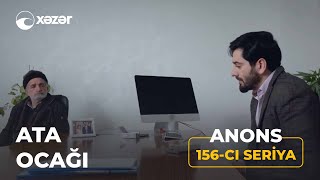 Ata Ocağı 5-Ci Mövsüm 156-Cı Seriya Anons