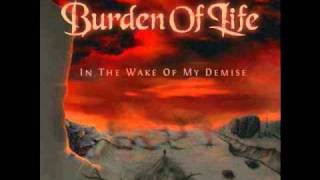 Watch Burden Of Life Your Ruin My Relief video