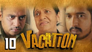 Vacation | Episode 10 - (2023-04-09) | ITN