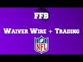 Waiver Wire + Trading