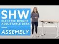 How To: SHW Electric Height Adjustable Desk Assembly