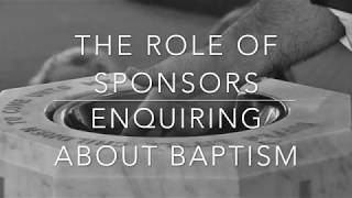 Baptism 3: the Role of Sponsors