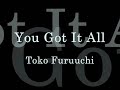 You Got It All - 古内東子