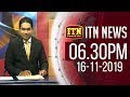 ITN News 6.30 PM 16-11-2019