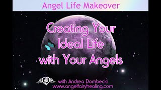 Creating Your Ideal Life with Your Angels