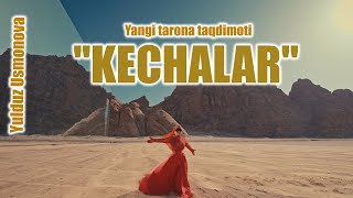 Yulduz Usmonova - Kechalar (Yangi Tarona Taqdimoti) #New