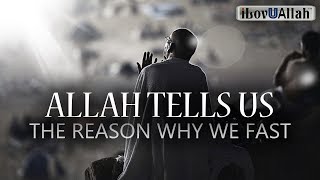 Allah Tells Us The Reason Why We Fast Allah Tells Us The Reason Why We Fast