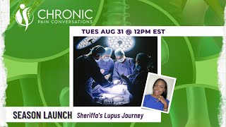 S3E1 Sheriffa's Lupus Journey