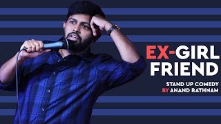 Ex-Girlfriend Stand Up Comedy By Anand Rathnam