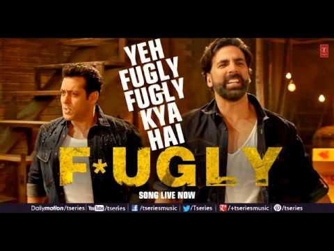 Fugly Fugly Kya Hai Title Song - Akshay Kumar Salman Khan -...