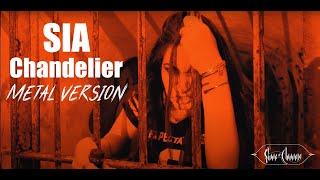 💥Sia - Chandelier (Metal Cover by Song of Anhubis)💥