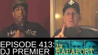 I Am Rapaport Stereo Podcast Episode 413 - DJ Premier (Video) I Am Rapaport Stereo Podcast Episode 413 - DJ Premier (Video)